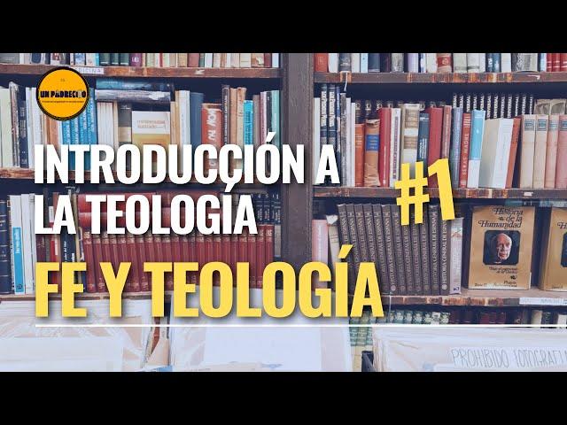 Introducción a la Teología: (Para LAICOS)1. Fe y Teología