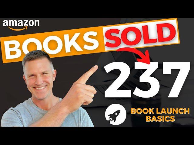 The Ultimate Book Launch: A Story of Maximizing Sales and Reaching Bestseller Status on Amazon KDP