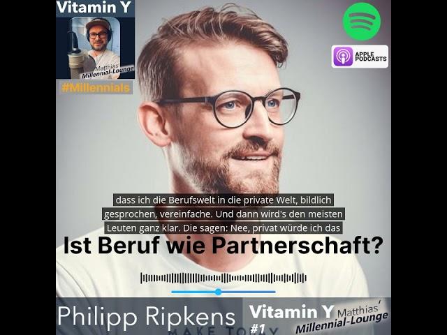 Philipp Ripkens – Ist Beruf wie Partnerschaft? (Trailer) | Vitamin Y – Matthias' Millennial-Lounge