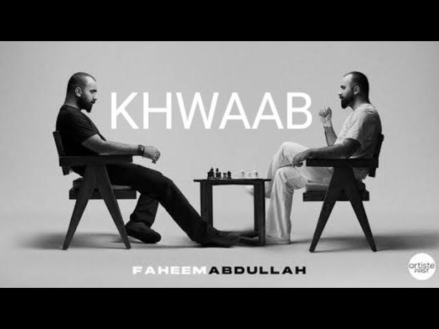 KHWAAB | COPY PASTE | FAHEEM ABDULLAH & PHO | MOHAMMAD MAHIN 01