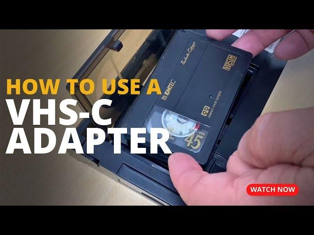 HOW TO USE A VHS-C TO VHS TAPE ADAPTER