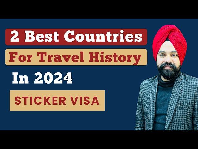 2 Best Countries For Travel History in 2024 || How To Make Travel History for Schengen, USA, Canada