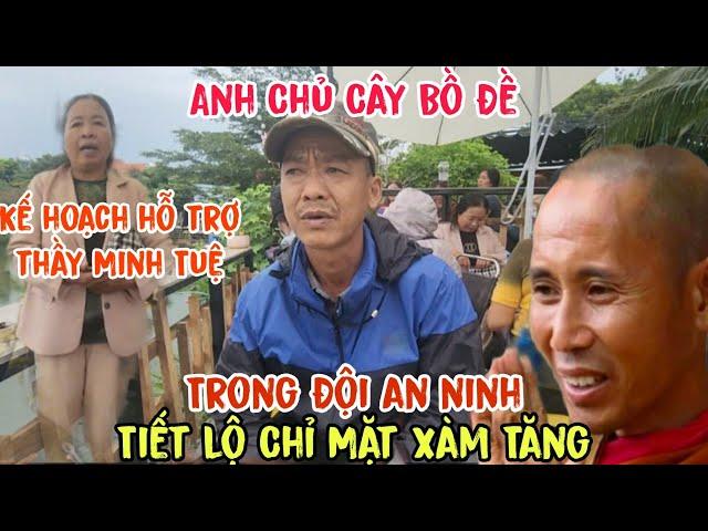 Bất ngờ Anh Trong đội an Ninh Chỉ Mặt Xàm Tăng Tiết Lộ Ý Nguyện Của Sư Minh Tuệ Muốn ở Đâu?