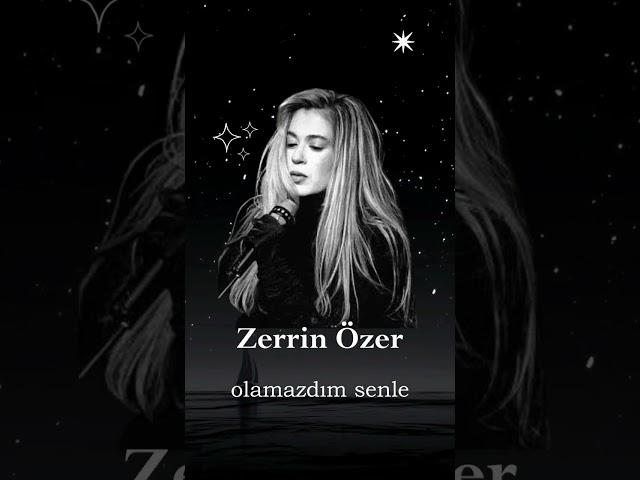 Zerrin Özer - Olamazdım senle #zerrinözer