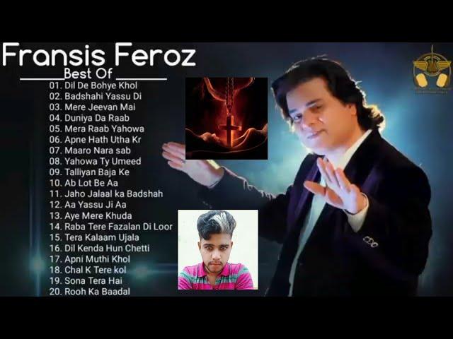 New Masihi Geet 2023 Collection Of Pastor    Francis Feroz