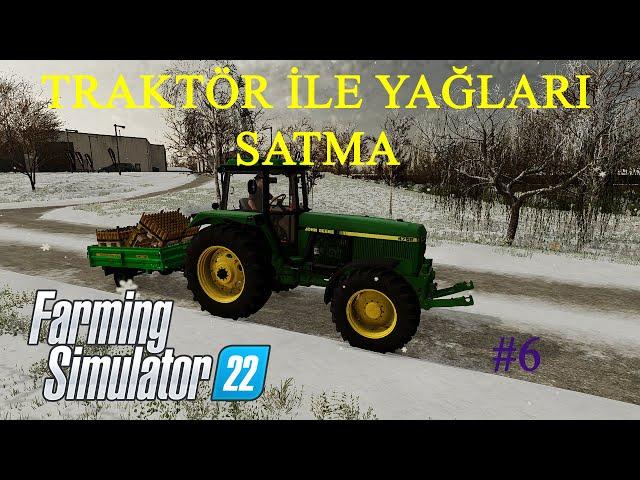 YAĞLARI SATIYORUZ |FARMİNG SİMULATOR 2022 | TÜRKÇE OYNANIŞ | TÜRKÇE ALTYAZILI |BÖLÜM 6