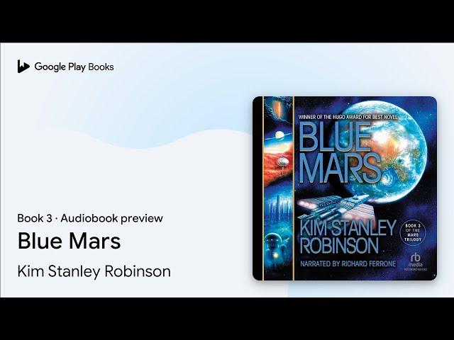 Blue Mars by Kim Stanley Robinson · Audiobook preview