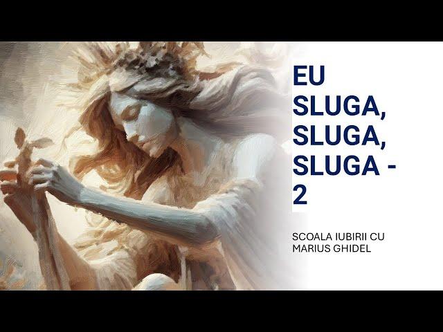 EU SLUGA, SLUGA, SLUGA - 2