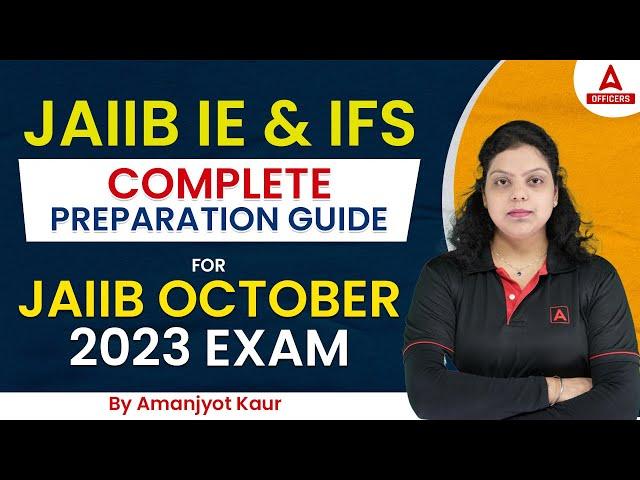 JAIIB IE & IFS Complete Preparation Guide for JAIIB October 2023 EXAM