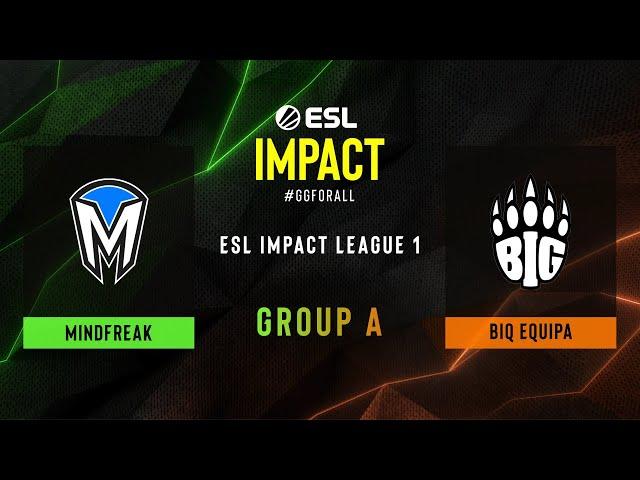 Mindfreak vs. BIG EQUIPA - Map 1 [Inferno] - ESL Impact League S1 - Group A