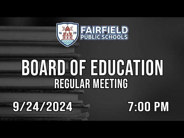 Board Of Education (Regular Meeting) - 9/24/2024