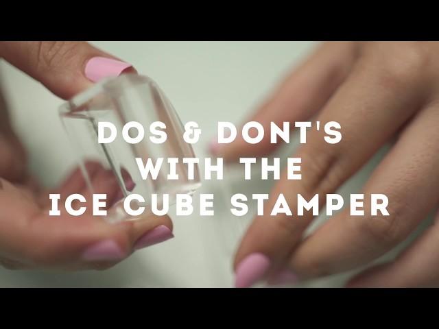 Dos & Dont's with the Maniology Ice Cube Stamper