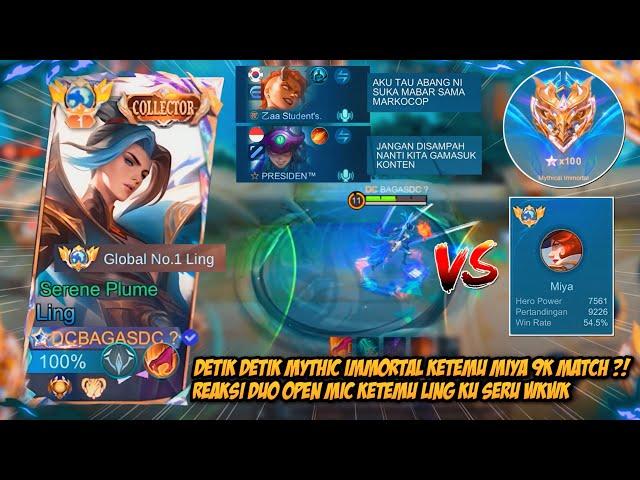 DETIK DETIK MYTHIC IMMORTAL AKHIRNYA DAPET LING KETEMU TOP GLOBAL 18 MIYA 9K MATCH DAN TEAM OPEN MIC