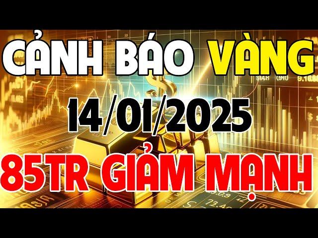 Phân Tích Xu Hướng Giá Vàng Ngày 14/01/2025 | CẢNH BÁO VÀNG GIẢM MẠNH TỪ 85 TRIỆU XUỐNG DỐC