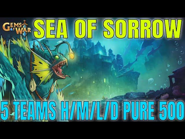 5 SEA OF SORROW Teams H/M/L/Deathless Pure Faction 500 | Gems of War Delve Guide 2025