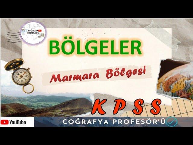 KPSS 2023 [ BÖLGELER ( Marmara Bölgesi) ]