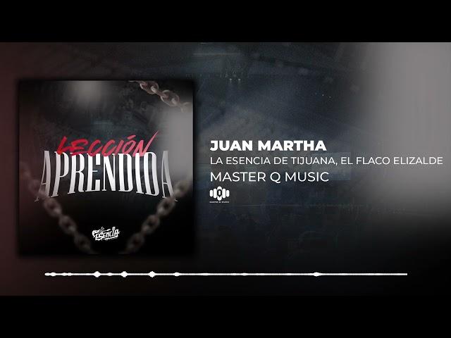 Juan Martha (Audio Oficial) - La Esencia De Tijuana x El Flaco Elizalde