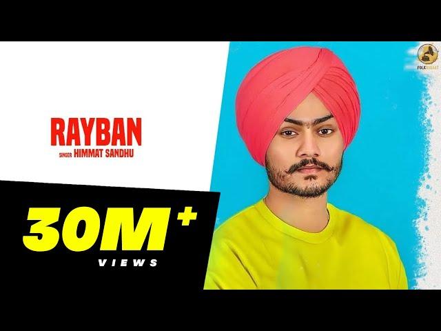 Rayban - Himmat Sandhu (Official Video)  2018 | Folk Rakaat