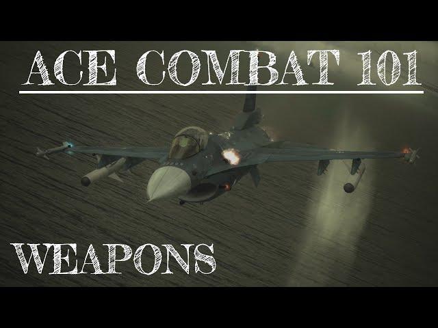 Ace Combat 101 - #2: How to Use Weapons