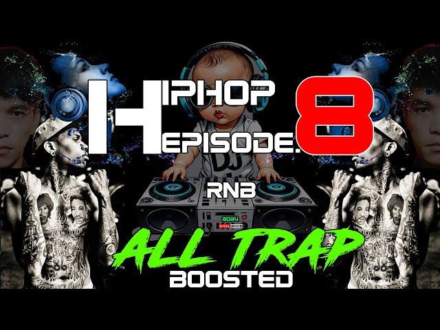 HIPHOP EP.8 RnB  ALL TRAP BOOSTED 2024 - 𝐀𝐘𝐘𝐃𝐎𝐋 𝐑𝐄𝐌𝐈𝐗