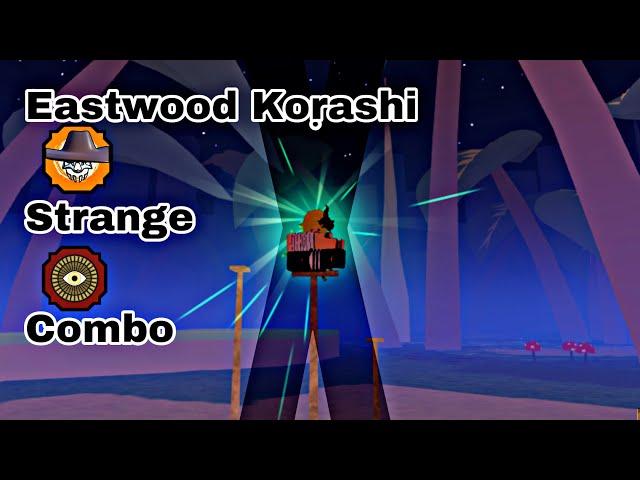 Eastwood Korashi Strange Combo | Shindo Life