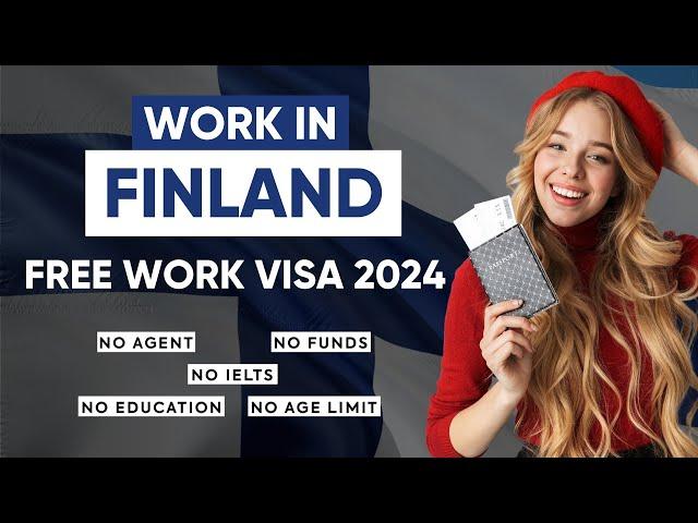 Move to Finland in 2024 - Get a FREE WORK VISA in Just 10 Days!