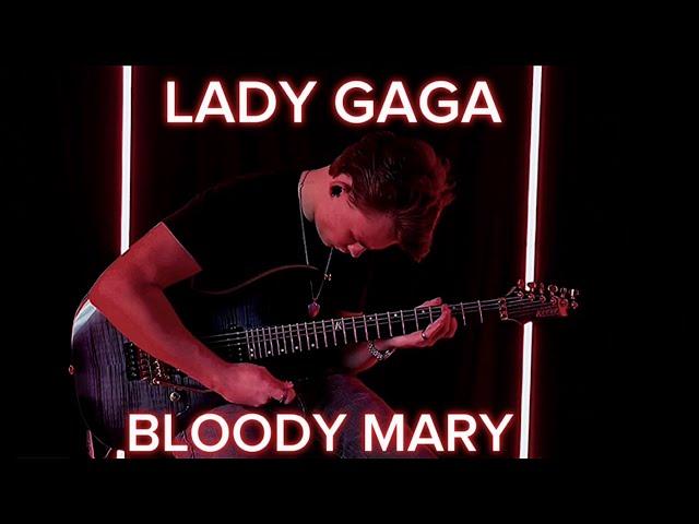 Bloody Mary - Lady Gaga - Guitar Cover by Adam Shelton