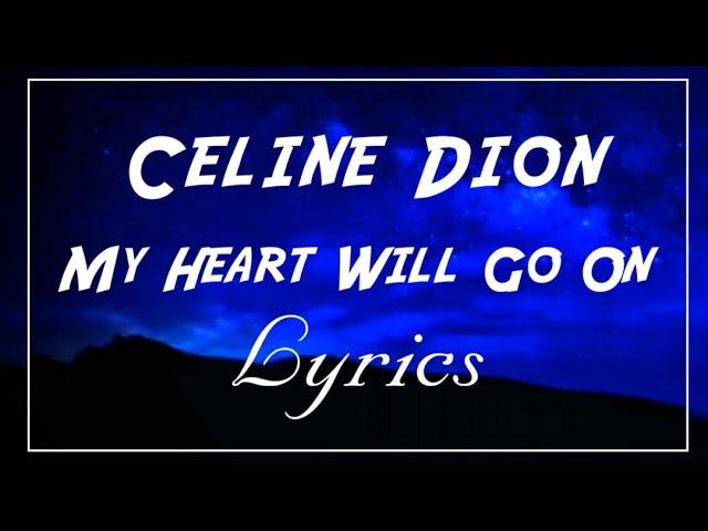 Celine Dion My Heart Will Go On - Lyrics - BLB 03