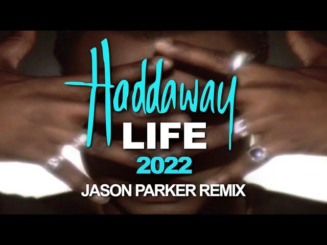 Haddaway - Life 2022 (Jason Parker Remix) I #HouseMusic