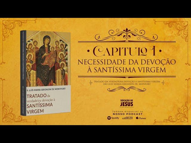 CAPÍTULO 01 | Tratado da Verdadeira Devoção à Santíssima Virgem | AUDIOBOOK