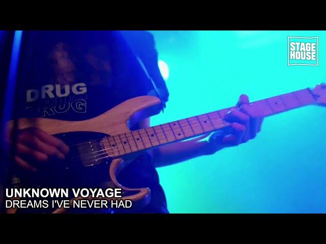 Unknown Voyage - Dreams I've Never Had [Live @ StageHouse]