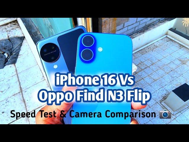 iPhone 16 Vs OPPO Find N3 Flip Speed Test || Camera Comparison