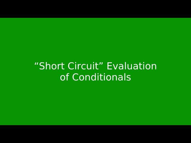 Chapter 3: “Short Circuit” Evaluation of Conditions