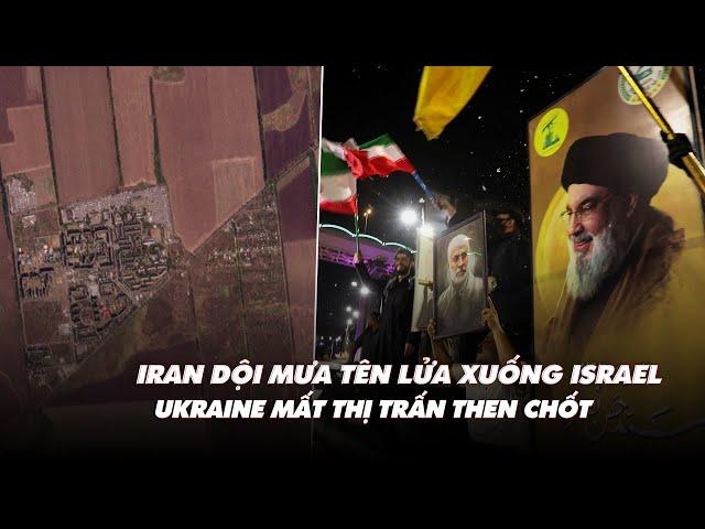 Điểm xung đột: Iran dội mưa tên lửa xuống Israel; Ukraine mất thị trấn then chốt