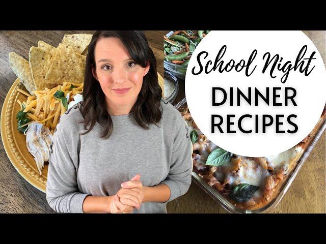 SCHOOL NIGHT DINNER RECIPES | Easy Meals for Busy Weeknights | Meal Ideas for Tired Homeschool Moms