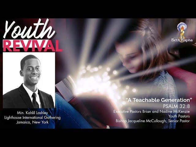 Night 2 - Beth Rapha's Annual Youth Revival | "A Teachable Generation" | Psalm 32:8