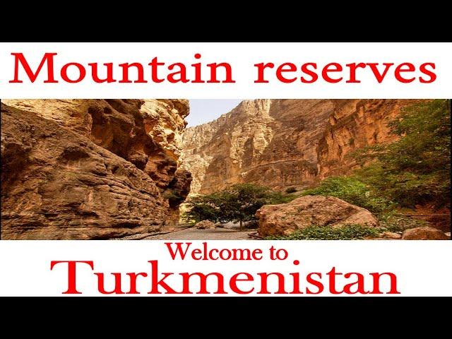 Mountain reserves of Turkmenistan