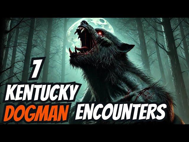 7 Kentucky DOGMAN Encounter Stories