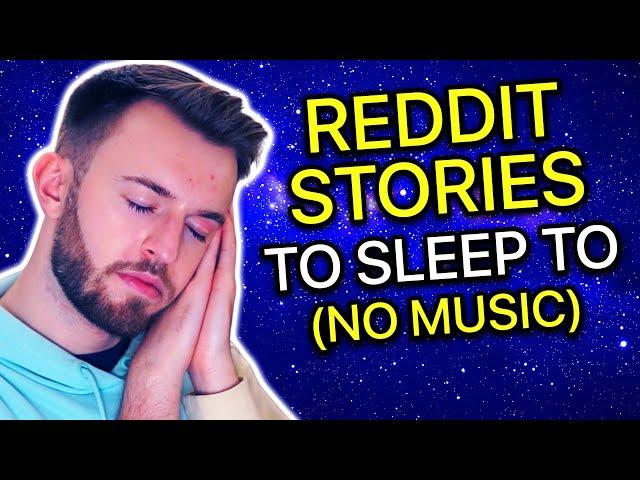 Reddit Stories To Sleep To (NO MUSIC) 