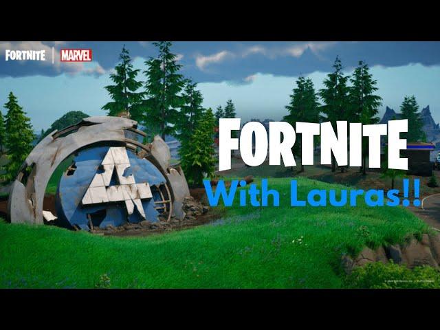 Fortnite with Lauras!!