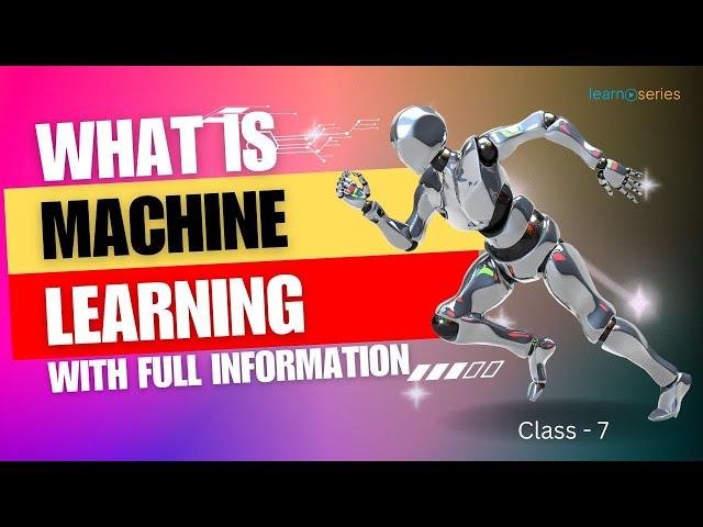 What is Machine Learning with Full Information?  2025 l Learnseries