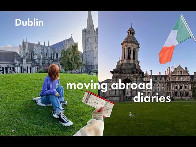 moving abroad diaries | student at Trinity College Dublin | my new life in Dublin, living alone 