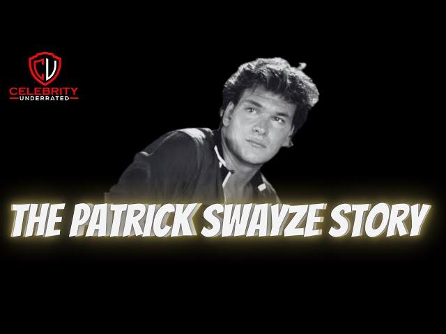 Celebrity Underrated - The Patrick Swayze Story