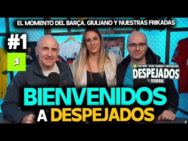 DESPEJADOS  T1 E1 | EL MOMENTO DEL BARCELONA, LO DE GIULIANO, LOS INICIOS DE MARADONA... ¡Y MÁS!