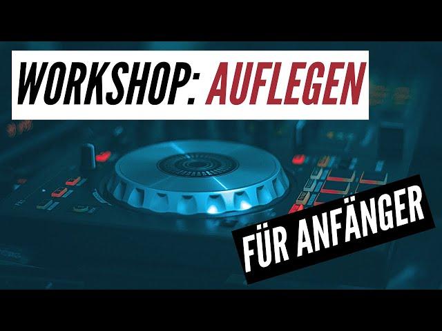 DJ Workshop - DJing and mixing FOR BEGINNERS