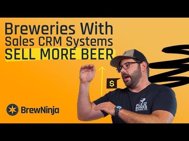 Breweries with Sales CRM Systems SELL MORE BEER!