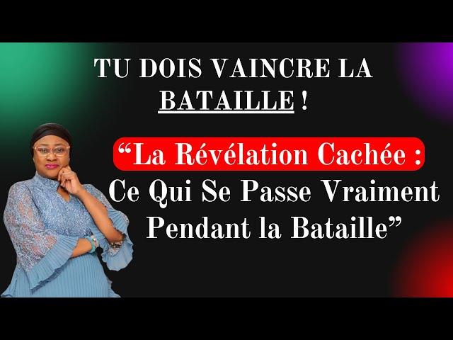 Tu vaincra la Bataille:La Révélation Cachée  Ce qui se passe vraiment Pasteur Joëlle Gloria Kabasele