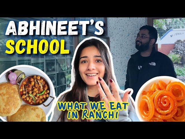 He took me to his School What I ATE IN RANCHI