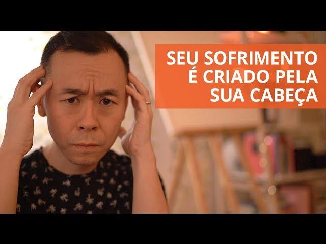 Seu sofrimento é criado pela sua cabeça | Oi! Seiiti Arata 159