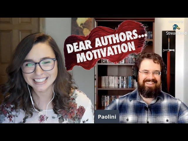 Dear Authors... Motivation Ft. Christopher Paolini